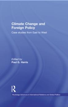 Climate Change and Foreign Policy : Case Studies from East to West