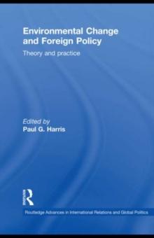 Environmental Change and Foreign Policy : Theory and Practice