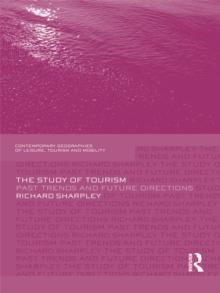 The Study of Tourism : Past Trends and Future Directions