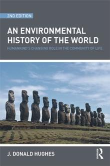 An Environmental History of the World : Humankind's Changing Role in the Community of Life