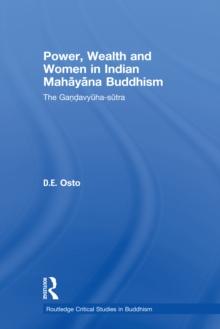 Power, Wealth and Women in Indian Mahayana Buddhism : The Gandavyuha-sutra