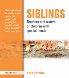 Siblings : Brothers and Sisters of Children with Special Needs