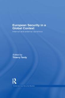 European Security in a Global Context : Internal and External Dynamics