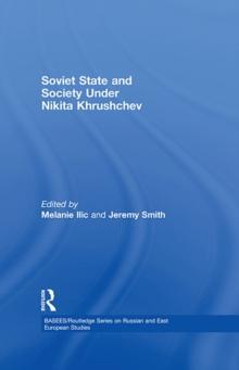 Soviet State and Society Under Nikita Khrushchev