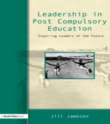 Leadership in Post-Compulsory Education : Inspiring Leaders of the Future