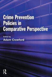 Crime Prevention Policies in Comparative Perspective