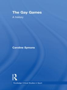 The Gay Games : A History