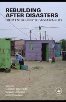 Rebuilding After Disasters : From Emergency to Sustainability