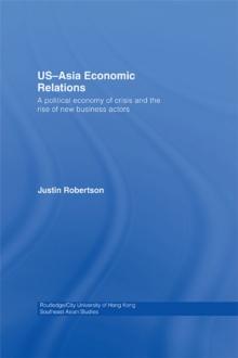 US-Asia Economic Relations : A political economy of crisis and the rise of new business actors