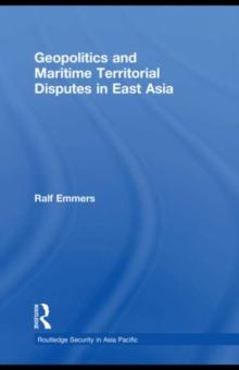 Geopolitics and Maritime Territorial Disputes in East Asia