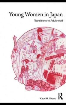 Young Women in Japan : Transitions to Adulthood