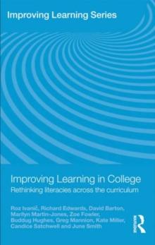 Improving Learning in College : Rethinking Literacies Across the Curriculum