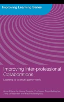 Improving Inter-professional Collaborations : Multi-Agency Working for Children's Wellbeing