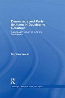 Democracy and Party Systems in Developing Countries : A comparative study of India and South Africa