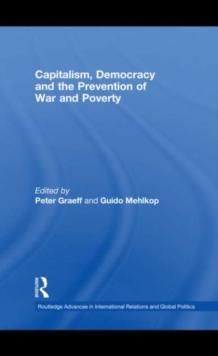 Capitalism, Democracy and the Prevention of War and Poverty