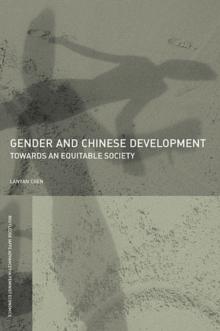 Gender and Chinese Development : Towards an Equitable Society