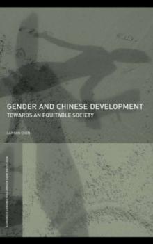 Gender and Chinese Development : Towards an Equitable Society