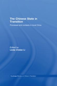 The Chinese State in Transition : Processes and contests in local China