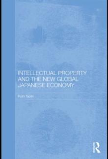 Intellectual Property and the New Global Japanese Economy