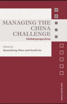 Managing the China Challenge : Global Perspectives