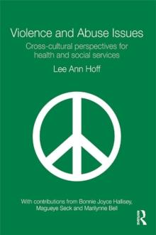 Violence and Abuse Issues : Cross-Cultural Perspectives for Health and Social Services