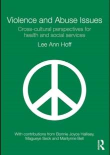 Violence and Abuse Issues : Cross-Cultural Perspectives for Health and Social Services