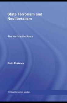 State Terrorism and Neoliberalism : The North in the South