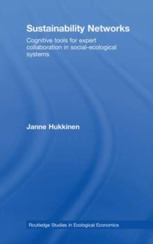 Sustainability Networks : Cognitive Tools for Expert Collaboration in Social-Ecological Systems