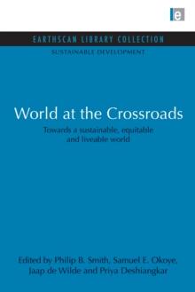 World at the Crossroads : Towards a sustainable, equitable and liveable world