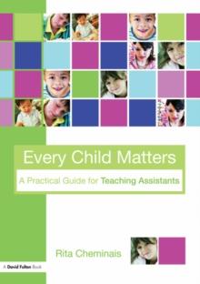 Every Child Matters : A Practical Guide for Teaching Assistants