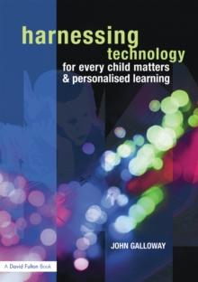 Harnessing Technology for Every Child Matters and Personalised Learning