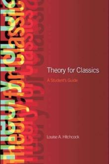 Theory for Classics : A Student's Guide