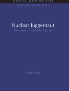 Nuclear Juggernaut : The transport of radioactive materials