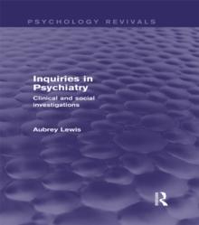 Inquiries in Psychiatry : Clinical and Social Investigations