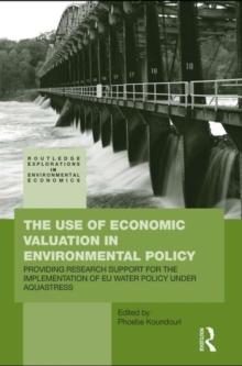 The Use of Economic Valuation in Environmental Policy : Providing Research Support for the Implementation of EU Water Policy Under Aquastress