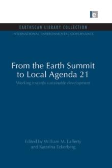 From the Earth Summit to Local Agenda 21 : Working towards sustainable development