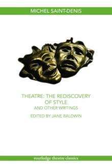 Theatre: The Rediscovery of Style and Other Writings