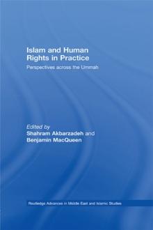 Islam and Human Rights in Practice : Perspectives Across the Ummah