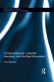 Charles Bukowski, Outsider Literature, and the Beat Movement