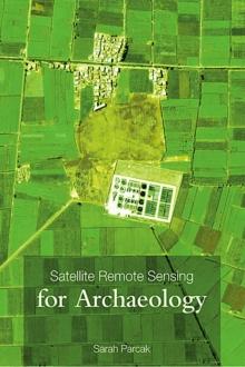 Satellite Remote Sensing for Archaeology