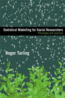 Statistical Modelling for Social Researchers : Principles and Practice