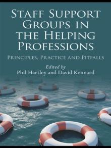 Staff Support Groups in the Helping Professions : Principles, Practice and Pitfalls