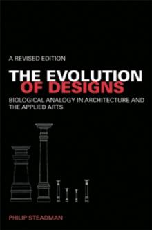 The Evolution of Designs : Biological Analogy in Architecture and the Applied Arts