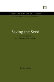 Saving the Seed : Genetic diversity and European agriculture