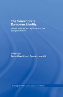 The Search for a European Identity : Values, Policies and Legitimacy of the European Union