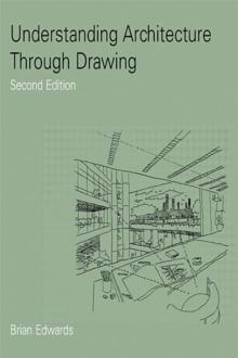 Understanding Architecture Through Drawing