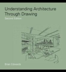 Understanding Architecture Through Drawing