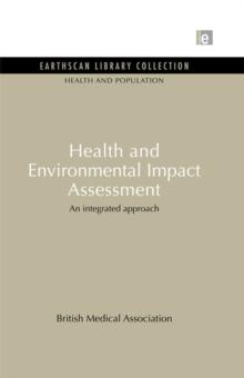 Health and Environmental Impact Assessment : An Integrated Approach