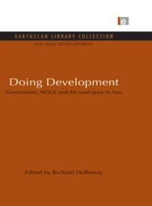 Doing Development : Government, NGOs and the rural poor in Asia