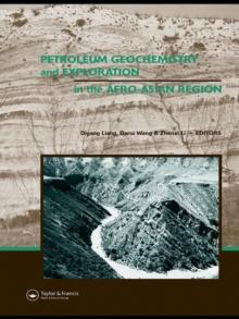 Petroleum Geochemistry and Exploration in the Afro-Asian Region : Proceedings of the 6th AAAPG International Conference, Beijing, China, 12-14 October 2004